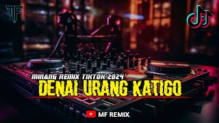 Download lagu DJ MANGA DI UJUANG JALAN - DENAI URANG KATIGO || MINANG REMIX TIKTOK 2024 [ MF REMIX ] mp3