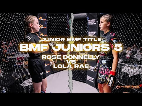 BMF JUNIORS 5 | Rose Donnelly vs Lola Rae | Junior MMA Title
