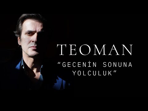 Gecenin Sonuna Yolculuk - Teoman