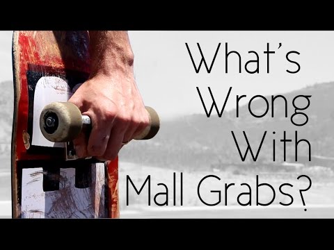 What's Wrong with Mall Grabbing?