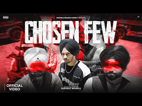 Chosen Few (Official Video) | Sukhraj Bhangu | New Punjabi Song 2025 | Latest Punjabi Songs 2025