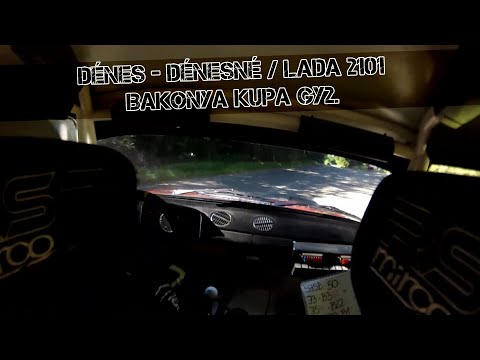 Dénes- Dénesné / Lada 2101 / Bakonya Rally a Sopia-NET kupáért GY2. - TheLepoldmedia