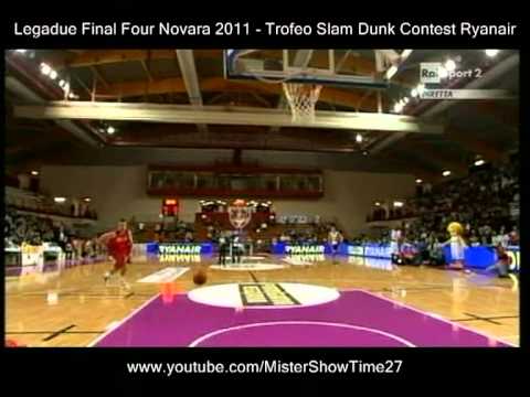 [Legadue Final Four Novara 2011] Trofeo Slam Dunk Contest Ryanair