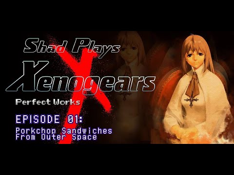 Shad Plays Xenogears: Perfect Works Patch - Mostly No Commentary - Episode 1