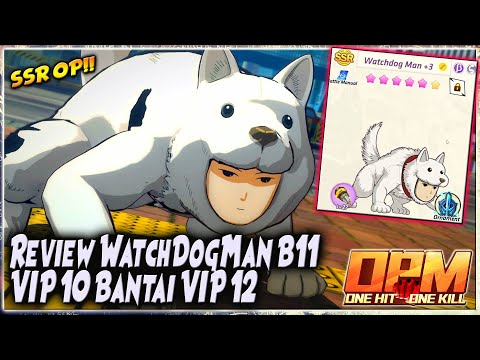 🔥 WATCHDOGMAN B11 "Garchomp" RAMPAGE Nya BANTAI SULTAN VIP 12 🔥 OPM ONE HIT ONE KILL