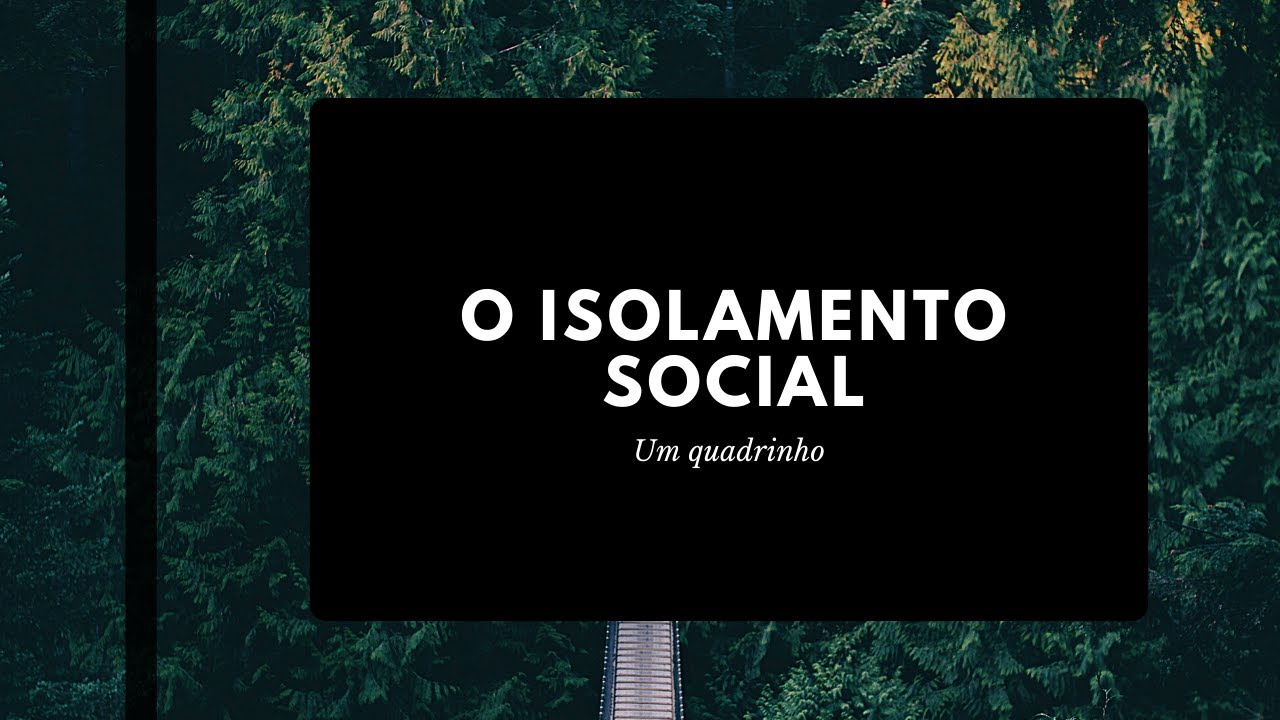 Um quadrinho sobre o ISOLAMENTO SOCIAL