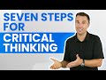 7 Steps For Critical Thinking (1-hour class!)