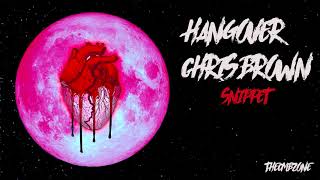 Chris Brown - Hangover (Heartbreak On a Full Moon) - Snippet (Official Audio)
