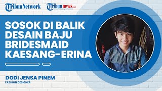 Dodi Jensa Pinem, Sosok Fashion Designer di Balik Desain Baju Bridesmaid Kaesang-Erina