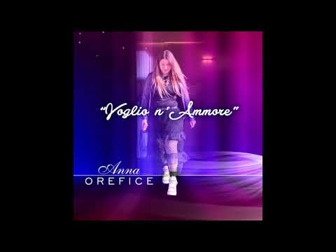 Anna Orefice - Voglio n'ammore