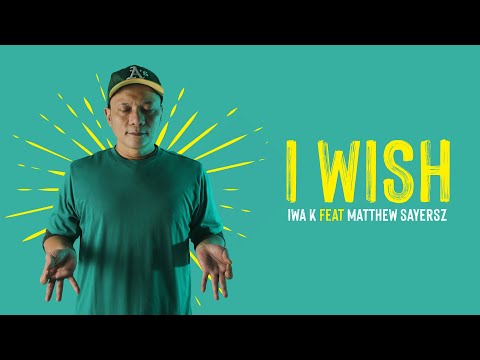 IWA K - I Wish (feat. Matthew Sayersz) [Official MV]