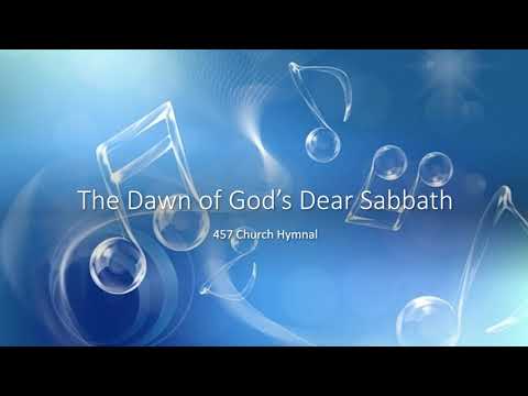 467 The Dawn of God’s Dear Sabbath