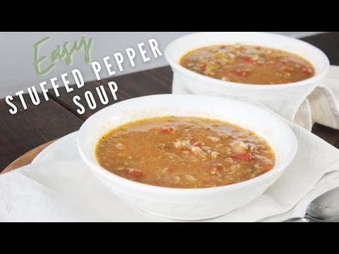 Easy Stuffed Pepper Soup | Easy Healthy Dinner Recipes...