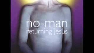 No-Man - Only Rain (Returning Jesus)