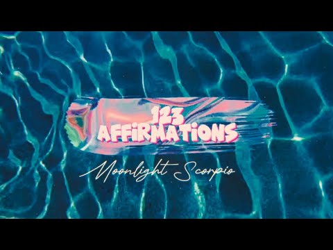 123 AFFIRMATIONS - Moonlight Scorpio (official lyric video)