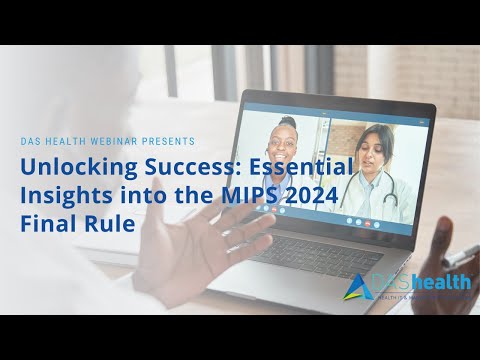 Unlocking Success: Essential Insights into the MIPS 2024 Final Rule