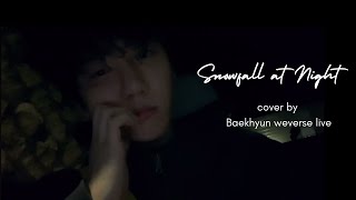 Download lagu Snowfall at Night cover by Baekhyun live mp3