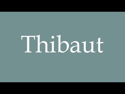 How to Pronounce ''Thibaut'' Correctly in French