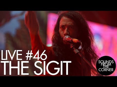 Sounds From The Corner : Live #46 The SIGIT