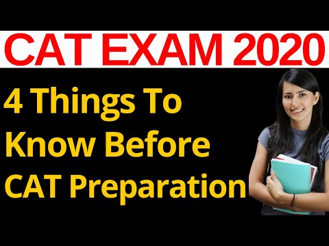 4 Things To Know Before Starting CAT Exam 2020 Preparation