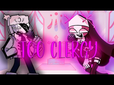 🛐TOO CLERGY 🛐 ✨FNF FanMation✨