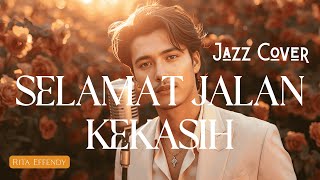 Download lagu JANGAN NANGIS YA DENGERIN INI! SELAMAT JALAN KEKASIH - Rita Effendy | Jazz Cover mp3 Download lagu JANGAN NANGIS YA DENGERIN INI! SELAMAT JALAN KEKASIH - Rita Effendy | Jazz Cover mp3