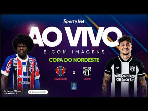 MARANHÃO X CEARÁ ASSISTA DE GRAÇA RODADA 5 | COPA DO NORDESTE