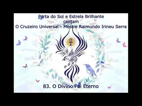 O Cruzeiro Universal 83  O Divino Pai Eterno - Mestre Irineu