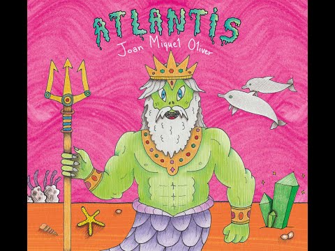 Joan Miquel Oliver - Atlantis (àlbum complet)