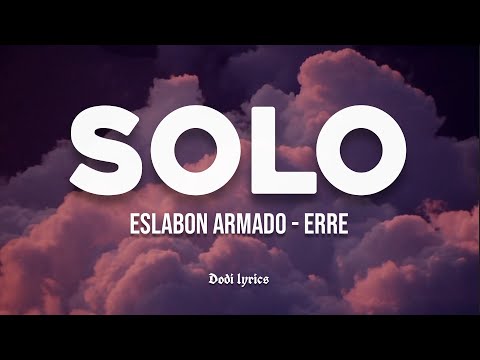 Eslabon Armado, ERRE - SOLO (LETRA/LYRICS)