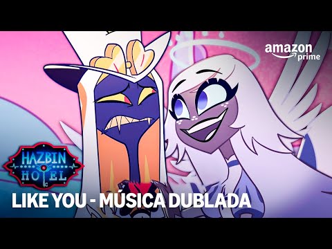 Like you (Dublada) | Hazbin Hotel 2ª temporada | Prime Video