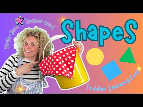 Find Shapes! With Sarah-Jane Bucket Time! Toddler and Preschool Learning, Educational Fun!