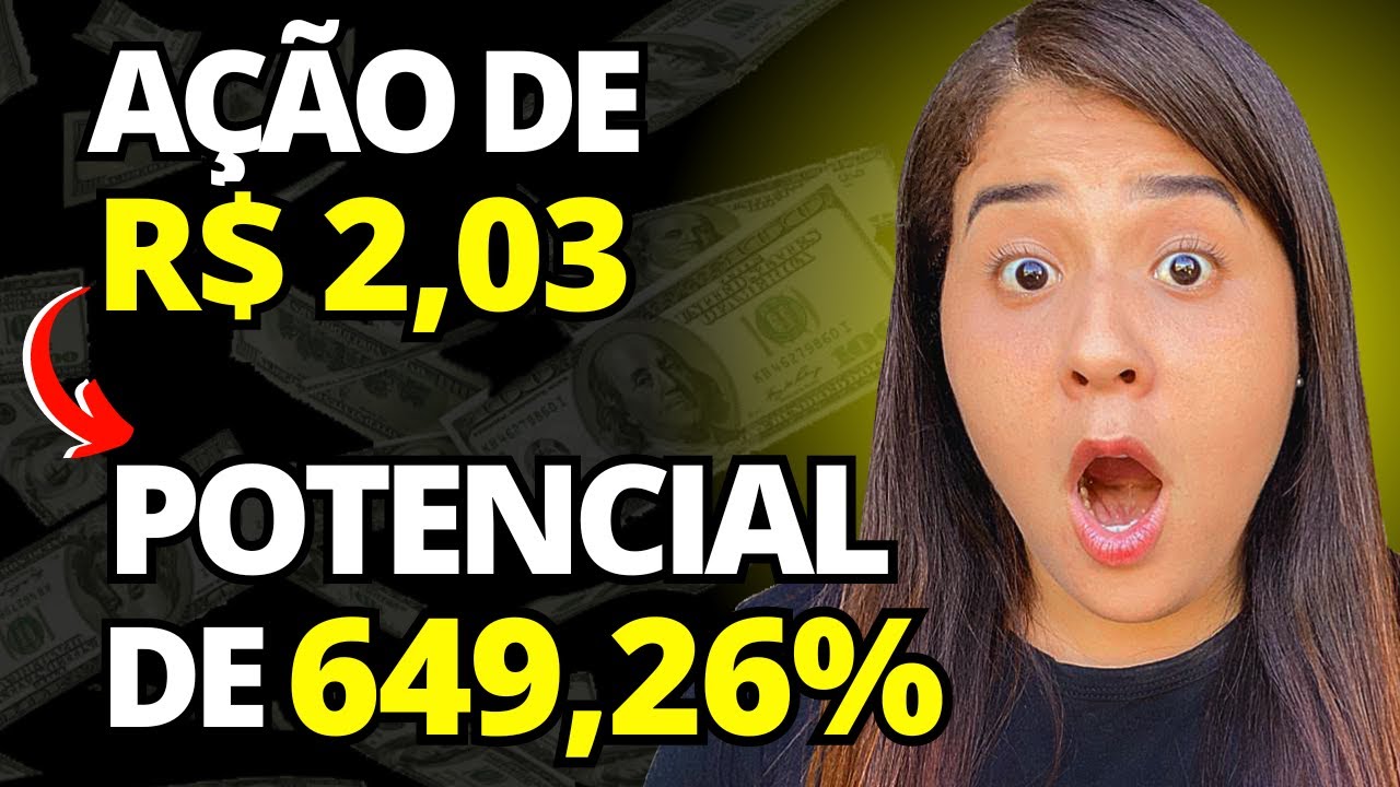 7 AÇÕES BARATAS ABAIXO DE R$4,00 | GRANDE POTENCIAL | COM DIVIDENDOS