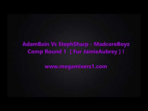 AdamBain Vs StephSharp - MadcoreBoyz Comp Round 1  [ Fur JamieAubrey ] !