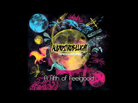 Audiostrobelight - A Fifth of Feelgood