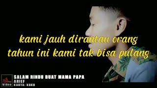 Download lagu ARIEF - SALAM RINDU BUAT PAPA MAMA ( COVER ) VIDEO LIRIK mp3