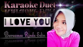 Download lagu I LOVE YOU (Gerry.M ft. Winda.P) Karaoke duet tanpa vocal cowok mp3