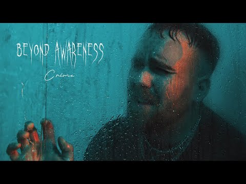 Beyond Awareness – Crime (Official Music Video)