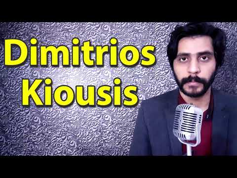 How To Pronounce Dimitrios Kiousis