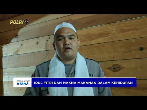 TAUSIYAH KULTUM - IDUL FITRI DAN MAKNA MAKANAN DALAM KEHIDUPAN