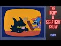Itchy Scratchy Show Part 1