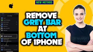how to remove grey bar at bottom of iPhone 2024