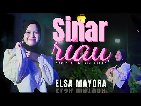 Elsa Mayora - Sinar Riau (Official Music Video)