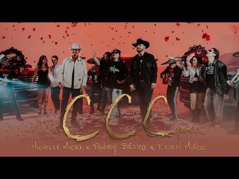 Michelle Maciel, Eden Muñoz, Panter Bélico - CCC (Remix) (Lyric Video Oficial)