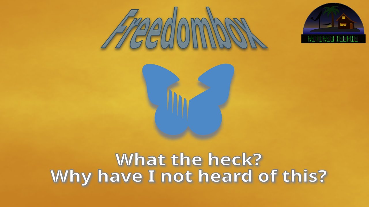 FreedomBox, what the heck?