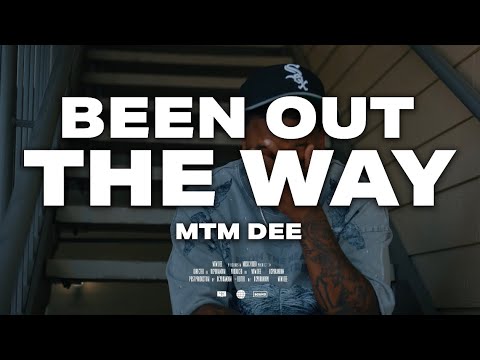 MTM DEE - Been Out the Way (Official Video)