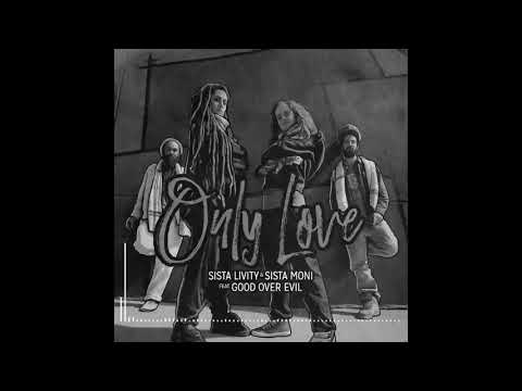 Only Dub - Sista Livity, Sista Moni & Good Over Evil (Only Love album)