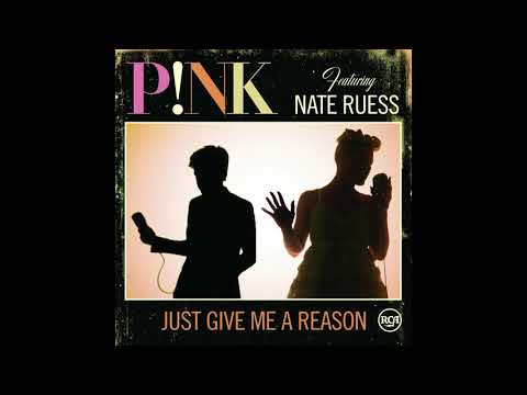 Pink - Just Give Me a Reason feat. Nate Ruess (Audio)