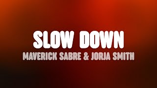 Maverick Sabre - Slow Down (feat. Jorja Smith) [Lyric Video]
