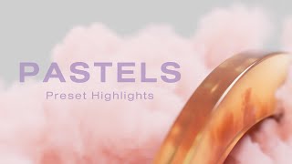 Video thumbnail for Pastels - Preset Highlights by Lunacy